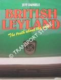 Book cover of British Leyland - The Truth About the Cars by DANIELS, Jeff